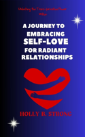 Embracing Self-Love for Radiant Relationships