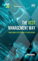 The VCST Management Way: Conectando la Efectividad y la Realización