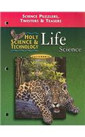 California Holt Science & Technology: Life Science Science Puzzlers, Twisters & Teasers