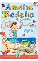 Amelia Bedelia Chapter Book #12: Amelia Bedelia Digs in