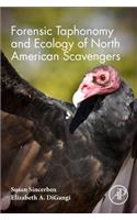 Forensic Taphonomy and Ecology of North American Scavengers