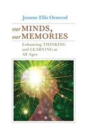 Our Minds, Our Memories: Enhancing Thinking and Learning at All Ages(English)