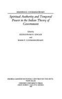 Spiritual Authority and Temporal Power in the Indian Theory of Government