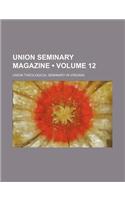 Union Seminary Magazine (Volume 12)