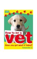 How to be a Vet