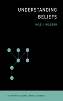 Understanding Beliefs: (The MIT Press Essential Knowledge series)
