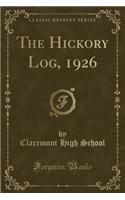 The Hickory Log, 1926 (Classic Reprint)