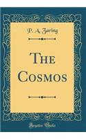 The Cosmos (Classic Reprint)