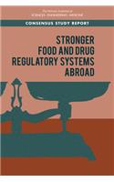 Stronger Food and Drug Regulatory Systems Abroad