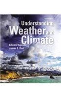Understanding Weather and Climate Plus Mastering Meteorology with eText -- Access Card Package