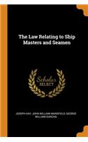 Law Relating to Ship Masters and Seamen