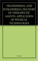 Transdermal And Intradermal Delivery Of Therapeutic Agents Application Of Physical Technologies