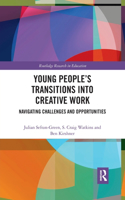 Young People's Transitions into Creative Work