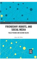 Friendship, Robots, and Social Media