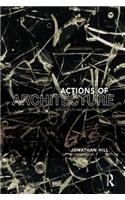 Actions of Architecture