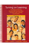 Turning on Learning: Five Approaches for Multicultural Teaching Plans for Race, Class, Gender and Disability