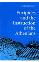 Euripides and the Instruction of the Athenians