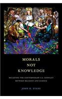Morals Not Knowledge