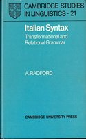 Italian Syntax: Transformational and Relational Grammar(Series Number 21 Cambridge Studies in Linguistics)