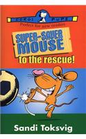 Super-Saver Mouse To The Rescue