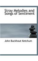 Stray Melodies and Songs of Sentiment