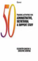 50 Training Activities for Secretarial, Administrative and Support Staff