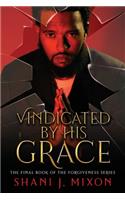Vindicated by His Grace