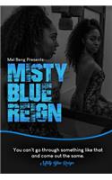 Misty Blue Reign