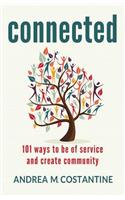 Connected: 101 Ways to Be of Service and Create Community