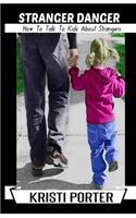 Stranger Danger - How to Talk to Kids About Strangers