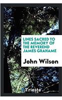 Lines Sacred to the Memory of the Reverend James Grahame