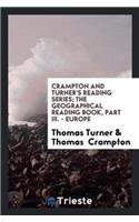 Crampton and Turner's Reading Series; The Geographical Reading Book, Part III. - Europe