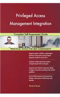 Privileged Access Management Integration Complete Self-Assessment Guide
