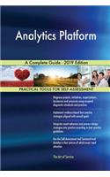 Analytics Platform A Complete Guide - 2019 Edition