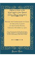 Before the Commandery-In-Chief of the Loyal Legion of the United States, Chicago, October 12, 1910: Case of Companion Charles David Adam Loeffler, Major U. S. Army (Retired); Brief for the Commandery of the State of Ohio (Classic Reprint)