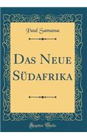 Das Neue Südafrika (Classic Reprint)