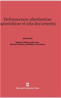Defensorium Obedientiae Apostolicae Et Alia Documenta