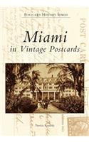Miami in Vintage Postcards: (Postcard History Series)