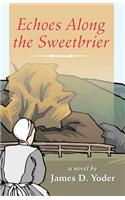 Echoes Along the Sweetbrier