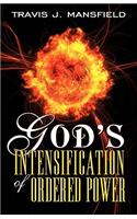 God's Intensification of Ordered Power