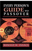 Every Person's Guide to Passover