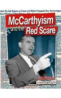 McCarthyism and the Red Scare: (Uncovering the Past)