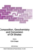Composition, Geochemistry and Conversion of Oil Shales
