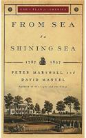 From Sea to Shining Sea: 1787-1837(2 God's Plan for America)