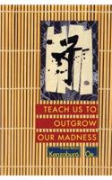 Teach Us to Outgrow Our Madness: 4 Short Novels