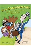 Kid Confidential: An Insider's Guide to Grown-Ups