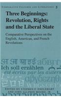 Three Beginnings: Revolution, Rights, and the Liberal State