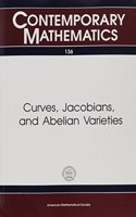 Curves Jacobians And Abelian Varieties: (Contemporary Mathematics)