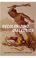 Decolonizing Dialectics
