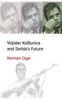 Vojislav Kostunica & Serbia's Future